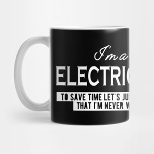 Electrician - Let's assume that I'm never wrong Mug